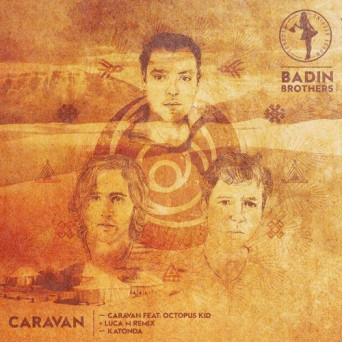 Badin Brothers – Caravan