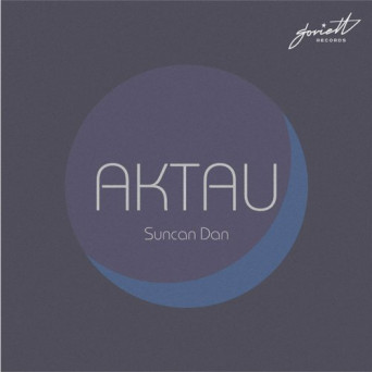 Aktau – Suncan Dan