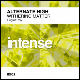 Alternate High – Withering Matter