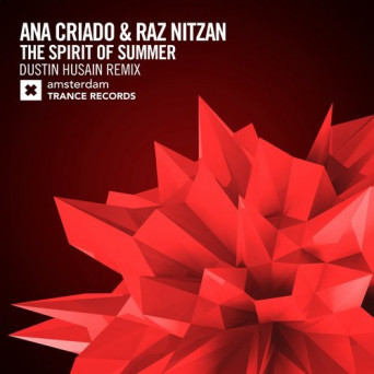 Ana Criado & Raz Nitzan – The Spirit of Summer (Dustin Husain Remix)