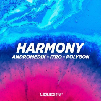 Andromedik, Polygon & Itro – Harmony