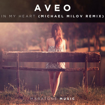 Aveo – In My Heart (Michael Milov Remix)