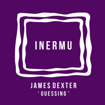 James Dexter – Guessing