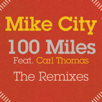 Mike City – 100 Miles (The Remixes)