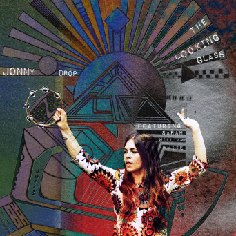 Jonny Drop – The Looking Glass
