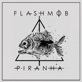 Flashmob – Piranha
