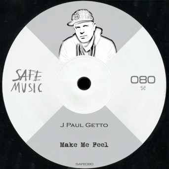 J Paul Getto – Make Me Feel