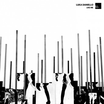 Luka Daniello – Like Me