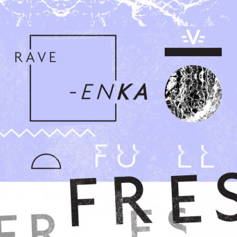 Rave-enka – Full Fres