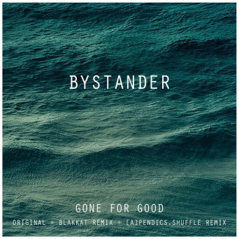 Bystander – Gone For Good