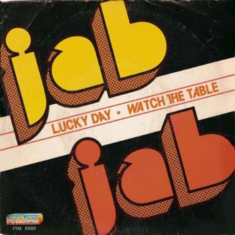 JAB – Watch the Table / Lacky Day