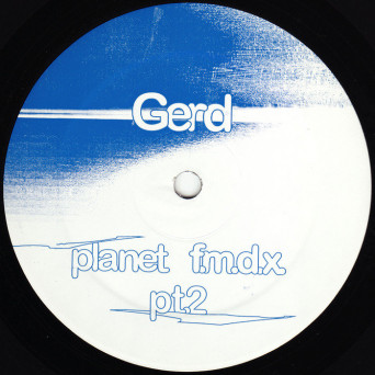 Gerd – Planet F.M.D.X. Pt. 2