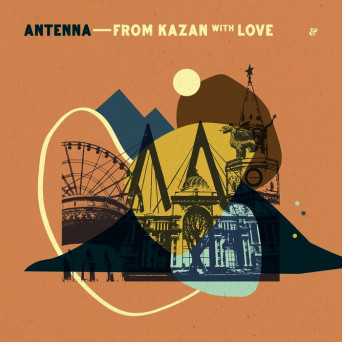 Antenna – From Kazan With Love