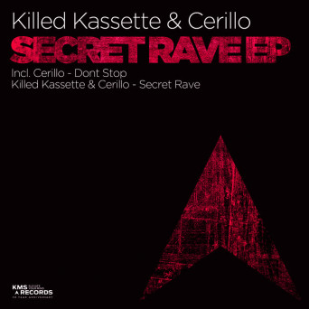 Killed Kassette/Cerillo – Secret Rave EP