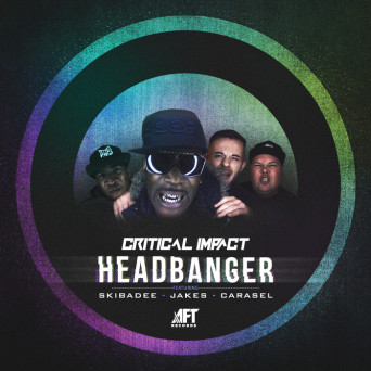 Critical Impact feat. Skibadee, Jakes & Carasel – Headbanger