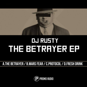 DJ Rusty – The Betrayer