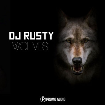 DJ Rusty – Wolves