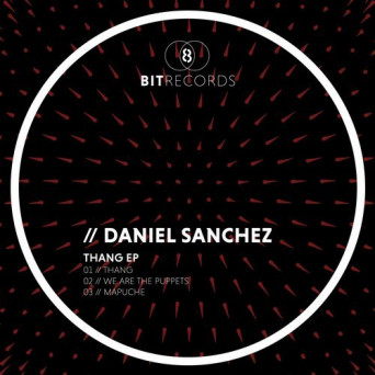 Daniel Sanchez – Thang EP