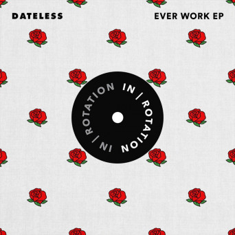 Dateless – Ever Work EP