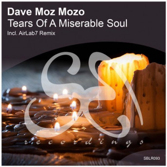 Dave Moz Mozo – Tears Of A Miserable Soul