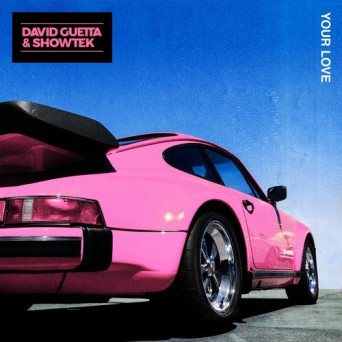 David Guetta & Showtek  – Your Love