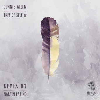 Dennis Allen – Tree of Self EP
