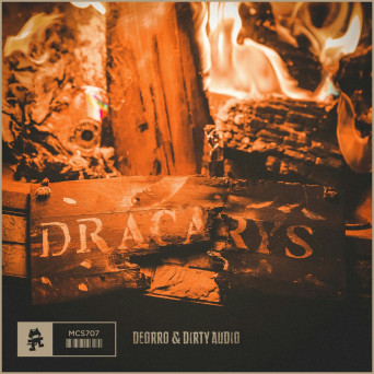 Deorro & Dirty Audio – Dracarys