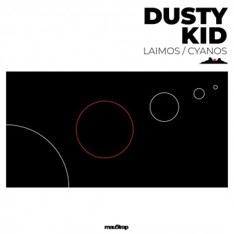 Dusty Kid – Laimos / Cyanos