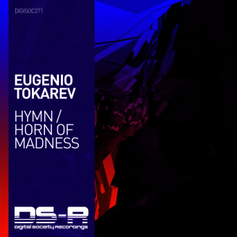 Eugenio Tokarev – Hymn / Horn Of Madness