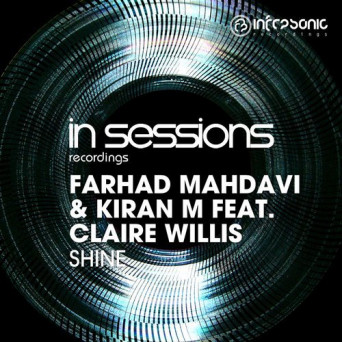 Farhad Mahdavi & Kiran M feat. Claire Willis – Shine
