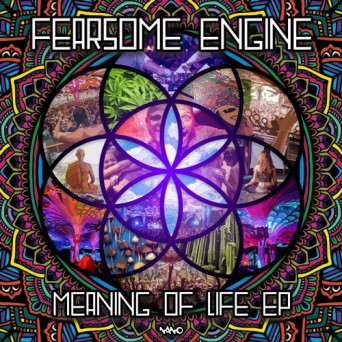 Fearsome Engine – The Meaning of Life