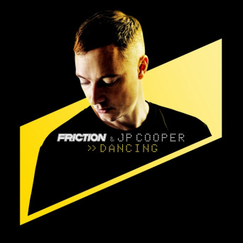 Friction & JP Cooper – Dancing