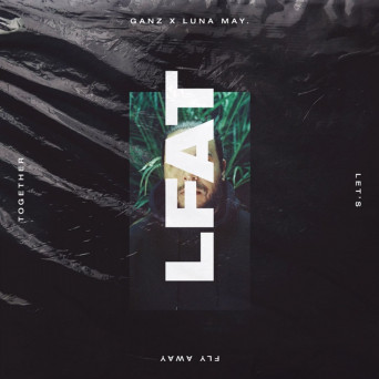 GANZ – Let’s Fly Away Together (feat. LUNA MAY)