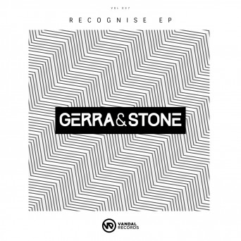 Gerra & Stone – Recognise EP