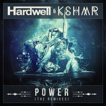 Hardwell & KSHMR – Power (The Remixes)