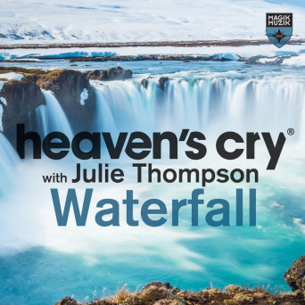Heaven’s Cry & Julie Thompson – Waterfall