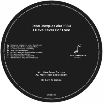 Jean Jacques aka 1980 – I Have Fever For Love