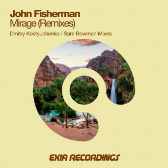 John Fisherman – Mirage (Remixes)
