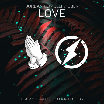 Jordan Comolli & EBEN – LOVE