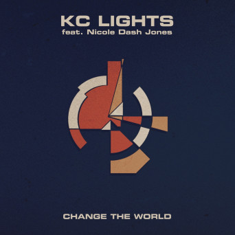 KC Lights – Change the World (feat. Nicole Dash Jones)
