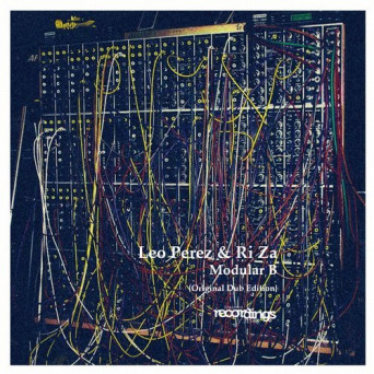 Leo Perez & Ri Za – Modular B