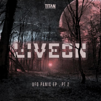 Liveon – UFO Panic EP Part 2