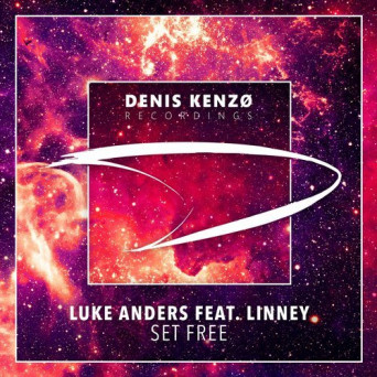 Luke Anders feat. Linney – Set Free