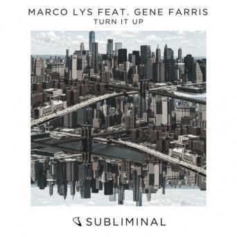 Marco Lys feat. Gene Farris – Turn It Up