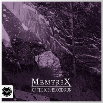 Memtrix – Of The Ice / Blood Run