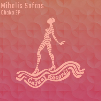 Mihalis Safras – Chaka EP