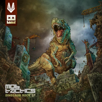 Mob Tactics – Dinosaur Rock EP