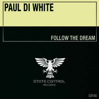 Paul Di White – Follow The Dream