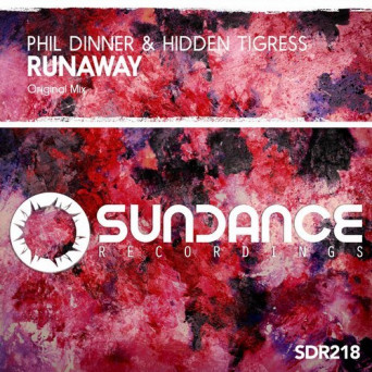 Phil Dinner & Hidden Tigress – Runaway