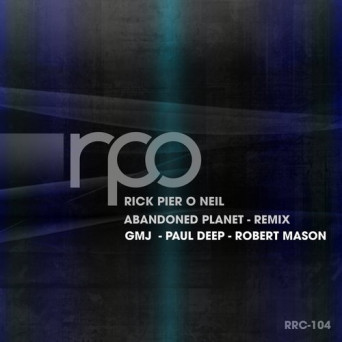 Rick Pier O’Neil – Abandoned Planet Remix